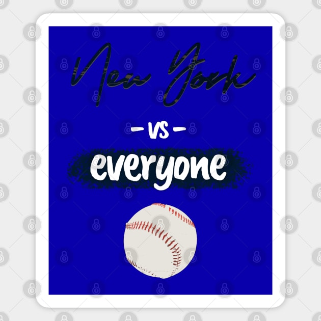 NY vs EVERYONE: Baseball Special Occasion Magnet by Angelic Gangster